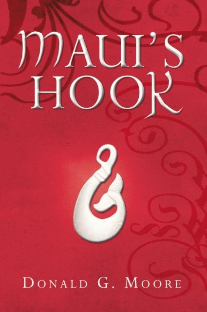 Donald G. Moore - Maui's Hook, E-bok