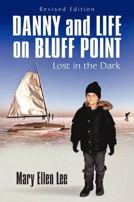 Mary Ellen Lee - Danny and Life on Bluff Point, Inbunden. Tillgänglighet: Lägg i varukorg
