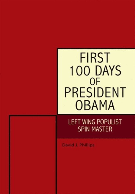 David J. Phillips - First 100 Days of President Obama, E-bok