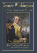 George Washington at Head Quarters, Dobbs Ferry