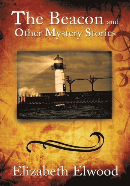 Elizabeth Elwood - Beacon and Other Mystery Stories, E-bok