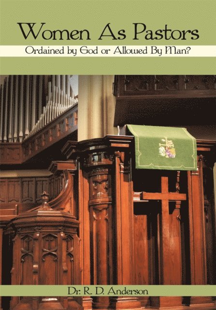 Dr. R. D. Anderson - Women as Pastors, E-bok