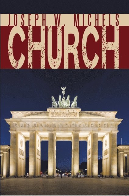 Joseph W. Michels - Church, E-bok