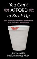 You Can't AFFORD to Break Up