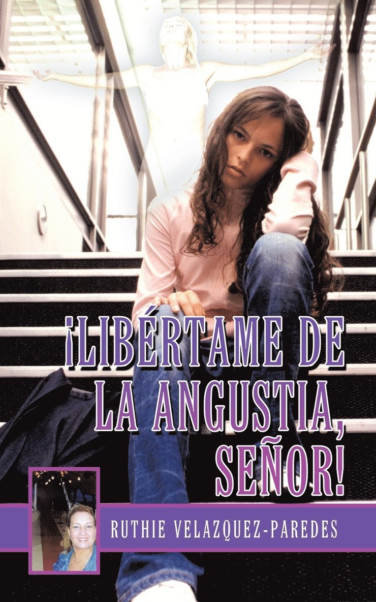 Ruthie Velazquez-Paredes - Libertame de La Angustia, Senor!, Häftad