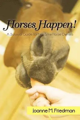 Joanne M Friedman - Horses Happen!, Häftad. Tillgänglighet: Lägg i varukorg