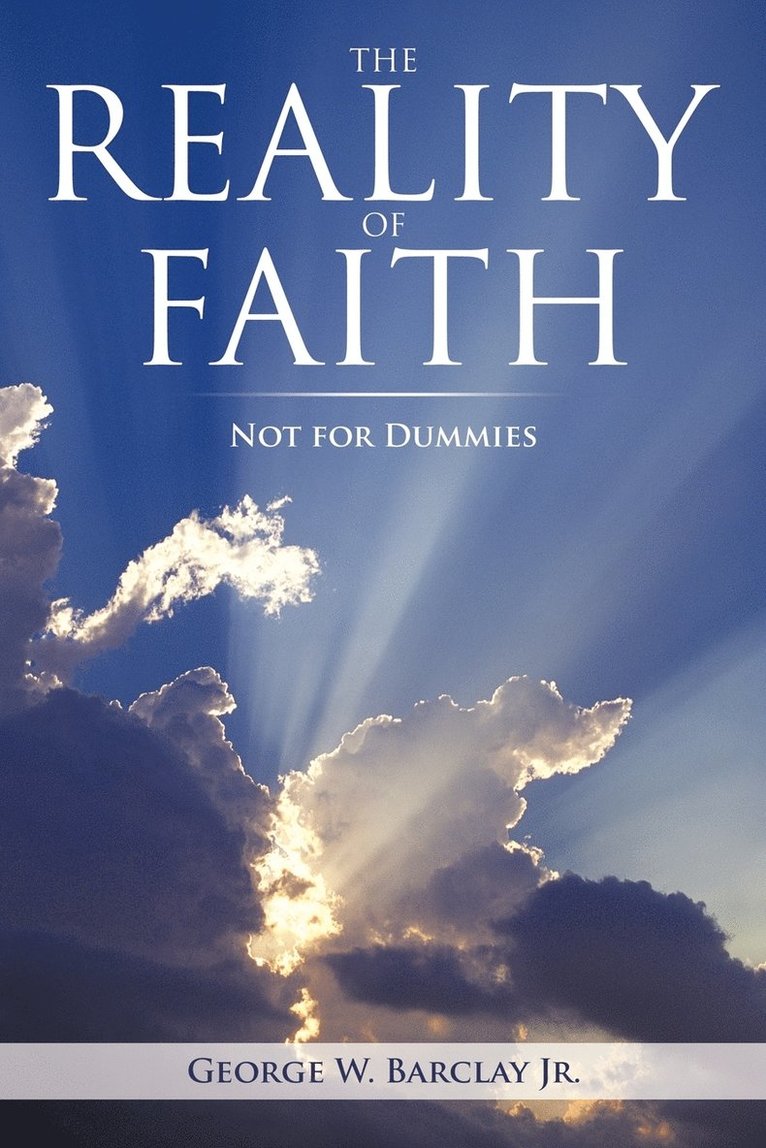 George W Barclay Jr - Reality of Faith, Häftad
