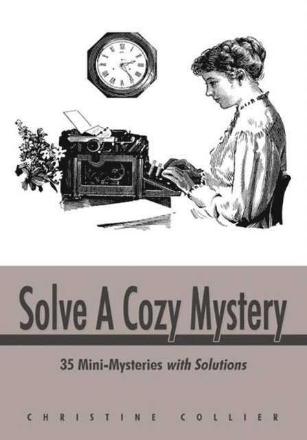 Christine Collier - Solve a Cozy Mystery, E-bok