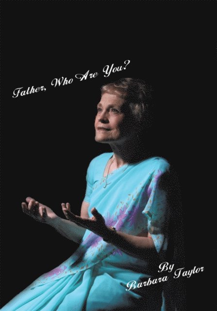 Barbara Taylor - Father, Who Are You?, E-bok