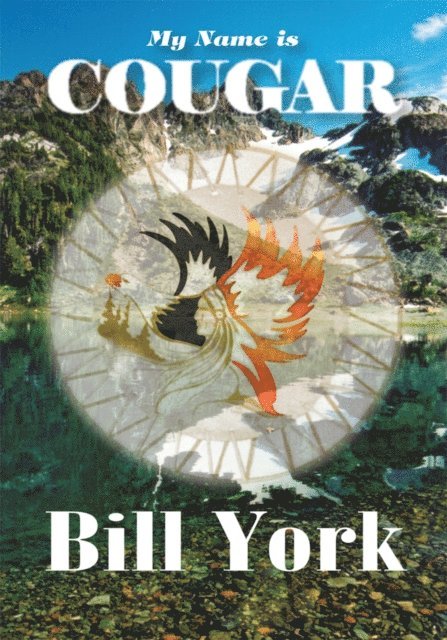 Bill York - My Name Is Cougar, E-bok