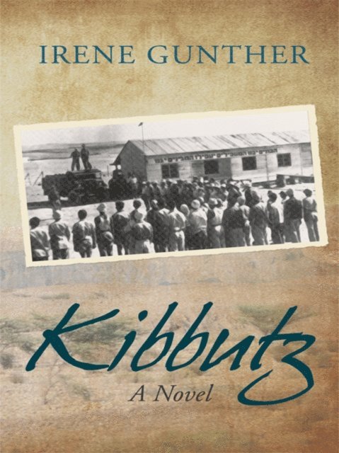 Irene Gunther - Kibbutz: a Novel, E-bok