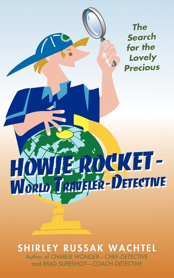 Russak Wachtel Shirley Russak Wachtel, Shirley Russak Wachtel - Howie Rocket--World Traveler-Detective, Häftad