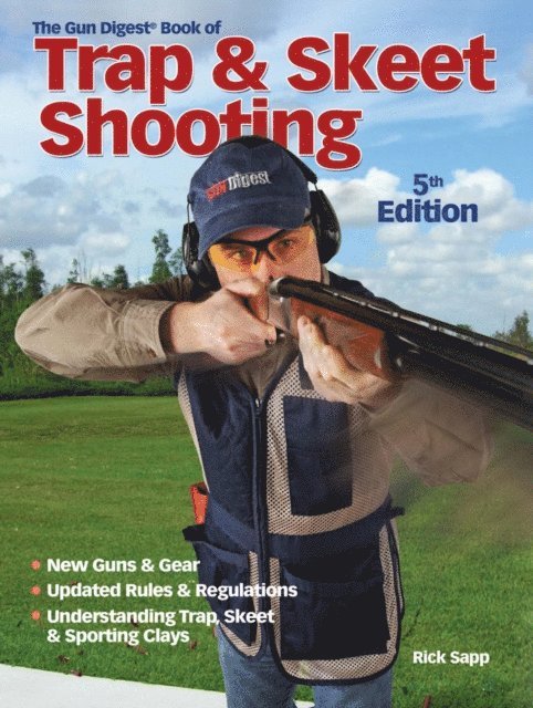 Rick Sapp - Gun Digest Book of Trap & Skeet Shooting, E-bok