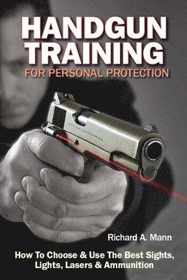 Richard Allen Mann II - Handgun Training for Personal Protection, Häftad