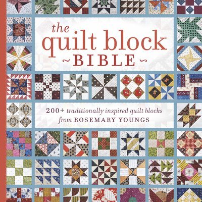 Rosemary Youngs - Quilt Block Bible, Häftad