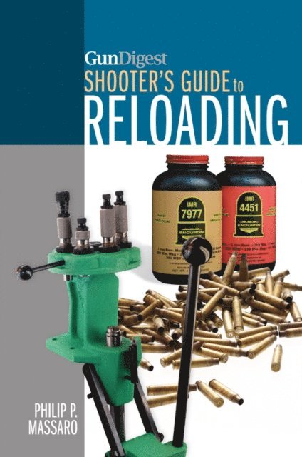 Philip P. Massaro - Gun Digest Shooter's Guide To Reloading, E-bok