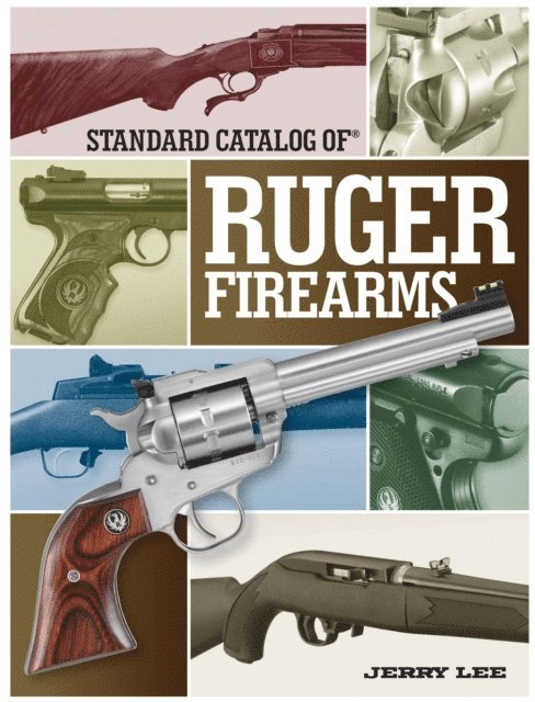 Jerry Lee - Standard Catalog of Ruger Firearms, E-bok