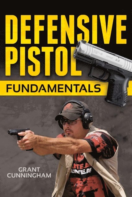 Defensive Pistol Fundamentals