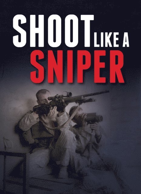 Gun Digest Editors - Shoot Like a Sniper, E-bok. Tillgänglighet: Lägg i varukorg