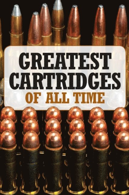 Greatest Cartridges of All Time