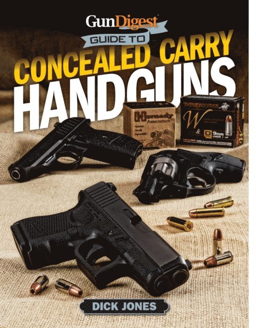Dick Jones - Gun Digest Guide To Concealed Carry Handguns, E-bok