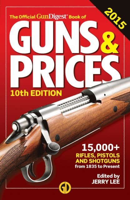 Jerry Lee - Official Gun Digest Book of Guns & Prices 2015, E-bok