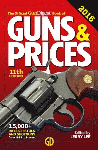 Jerry Lee - Official Gun Digest Book of Guns & Prices 2016, E-bok