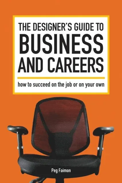Designer's Guide to Business and Careers