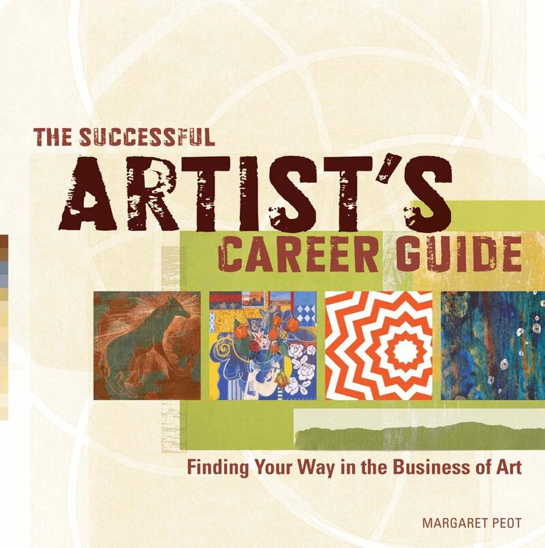 Margaret Peot - The Successful Artist's Career Guide, Häftad