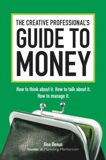 Ilise Benun - Creative Professional's Guide to Money, E-bok. Tillgänglighet: Lägg i varukorg