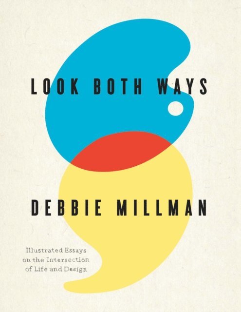 Debbie Millman - Look Both Ways, E-bok