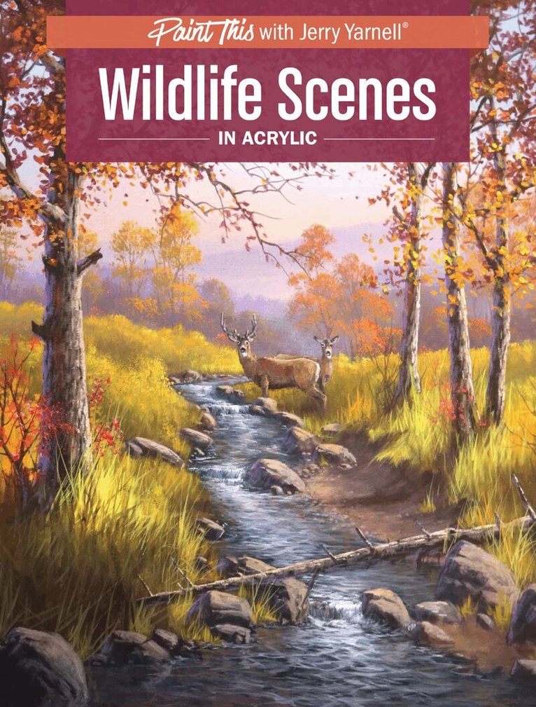 Jerry Yarnell - Wildlife Scenes in Acrylic, Häftad. Tillgänglighet: Lägg i varukorg