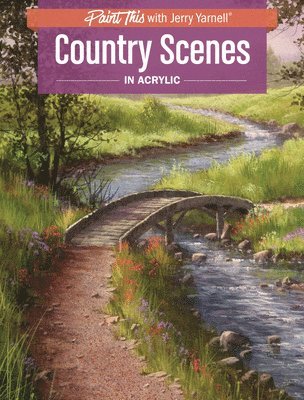 Jerry Yarnell - Country Scenes in Acrylic, Häftad. Tillgänglighet: Lägg i varukorg