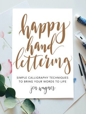 Jen Wagner - Happy hand lettering - simple calligraphy techniques to bring your words to, Pocket