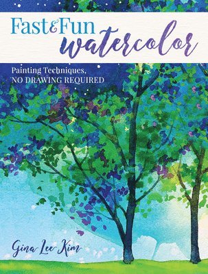 Fast and Fun Watercolor av Gina Lee Kim, Gina Lee Kim