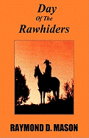 Raymond D. Mason - Day Of The Rawhiders, Häftad