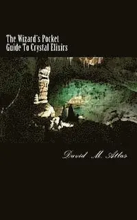 David Atlas - The Wizard's Pocket Guide To Crystal Elixirs, Häftad. Tillgänglighet: Lägg i varukorg