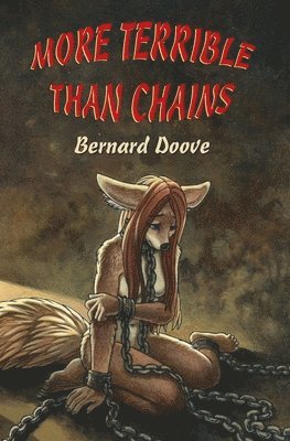Bernard Doove - More Terrible Than Chains: Leanna's Story, Häftad. Tillgänglighet: Lägg i varukorg