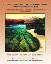 Matumizi Ya Mifumo Ya Vetiver Masuluhisho - Mwongozo Wa Kiufundi: Vetiver System Applications - Technical Reference Manual - Swahili Edition