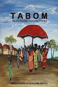 Tabom. The Afro-Brazilian Community In Ghana