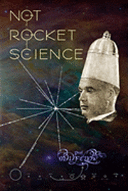 Craig Conley - Not Rocket Science, Häftad