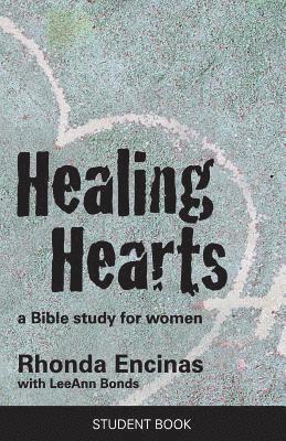 Leeann Bonds, Rhonda Encinas - Healing Hearts, A Bible Study For Women: Student Book, Häftad. Tillgänglighet: Lägg i varukorg