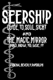 Paschal Beverly Randolph - Seership And The Magic Mirror: Cool Collector's Edition - Printed In Modern Gothic Fonts, Häftad. Tillgänglighet: Lägg i varukorg