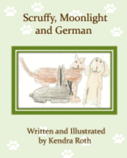 Kendra Roth - Scruffy, Moonlight, And German, Häftad