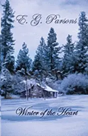 E. G. Parsons - Winter Of The Heart, Häftad. Tillgänglighet: Lägg i varukorg