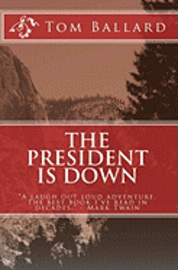 Tom Ballard - The President is Down, Häftad. Tillgänglighet: Lägg i varukorg