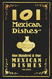 Ross Brown - 101 Mexican Dishes - 1906 Reprint, Häftad. Tillgänglighet: Lägg i varukorg