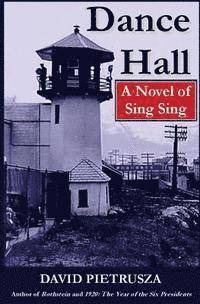 David Pietrusza - Dance Hall: A Novel of Sing Sing, Häftad. Tillgänglighet: Lägg i varukorg