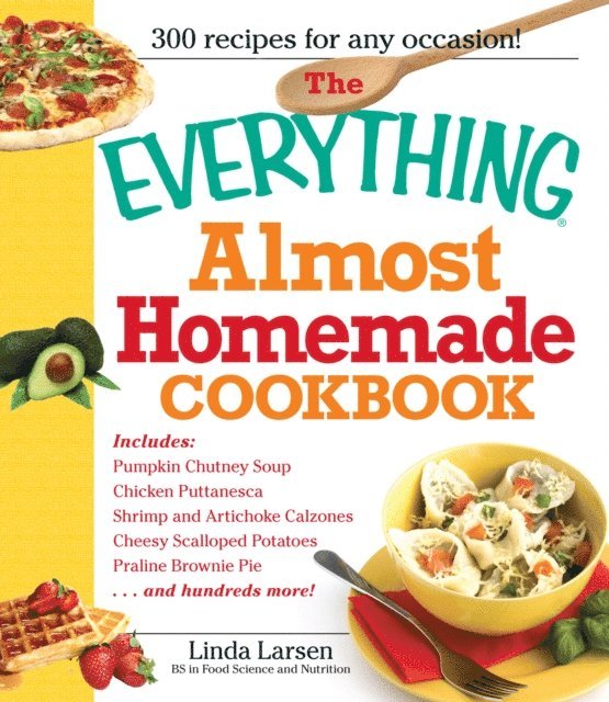 Linda Larsen - Everything Almost Homemade Cookbook, E-bok