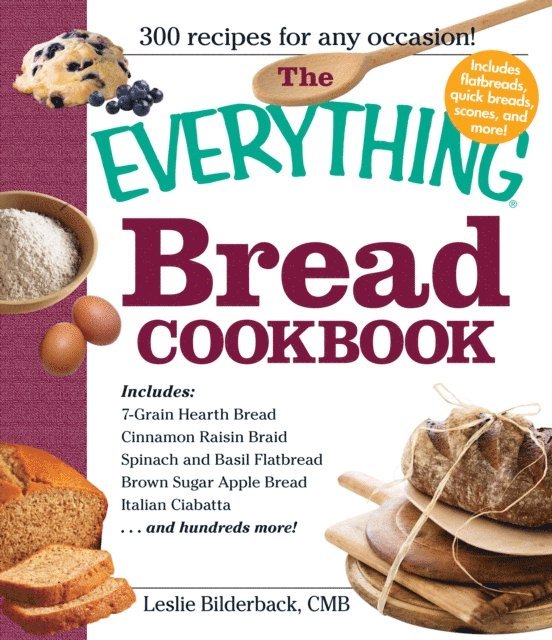 Leslie Bilderback - Everything Bread Cookbook, E-bok